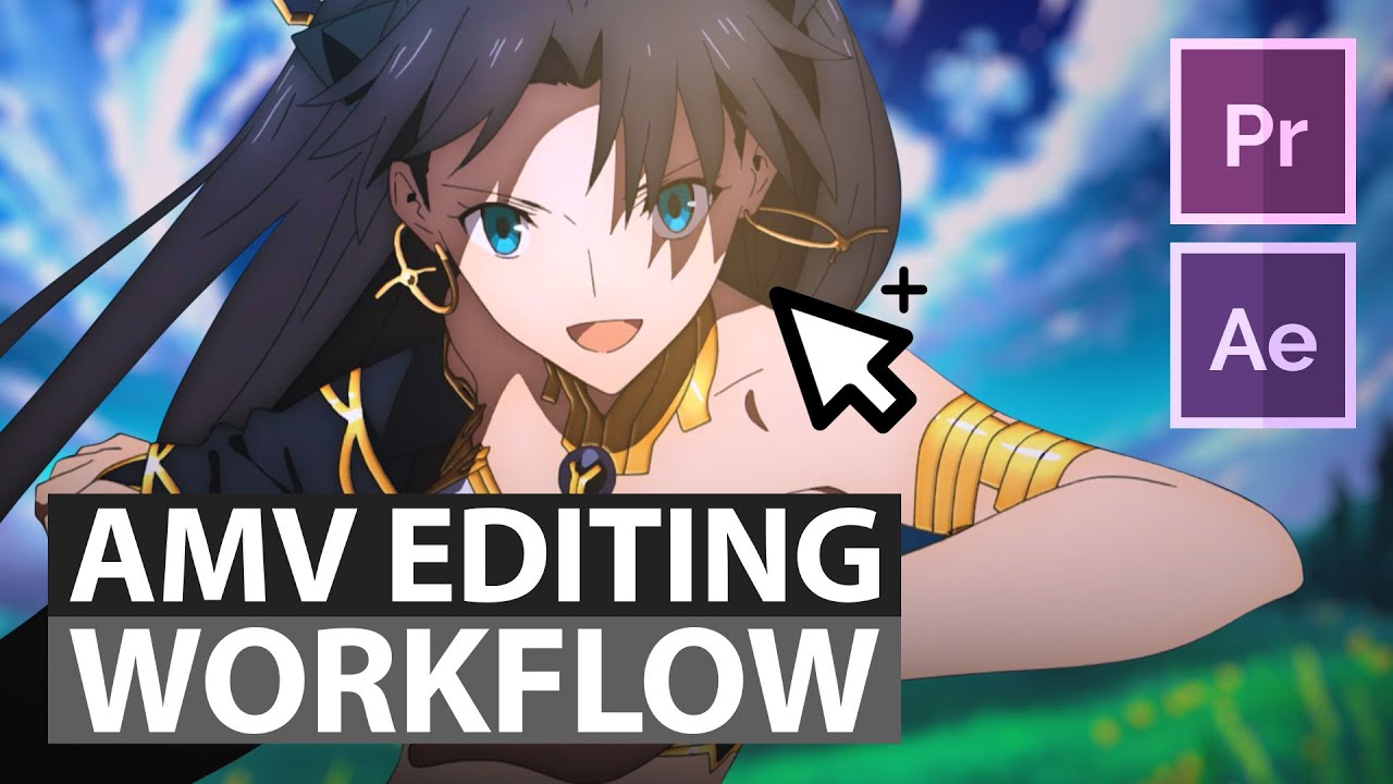 My AMV Editing Workflow Tutorial