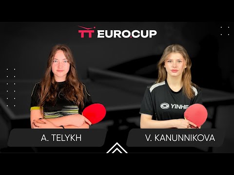 18:00 Anastasiia Telykh - Vasylysa Kanunnikova 20.06.2024 TT Euro.Cup Women Ukraine Star. TABLE 4