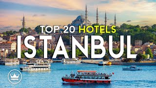 The Top 20 BEST (Luxury) Hotels in Istanbul, Turkey (2026)