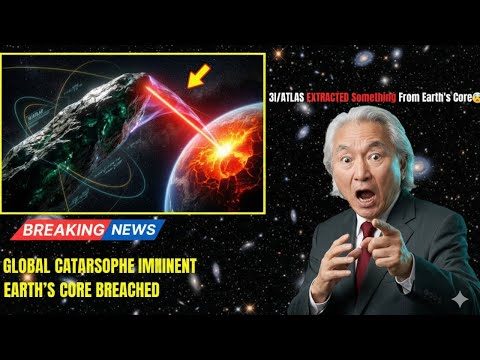 3I/ATLAS Just Extracted Something From Earth’s Core — Seismic Alarms Everywhere | Michio Kaku 3I/ATLAS Just Extracted Something From Earth’s Core — Seismic Alarms Everywhere | Michio Kaku