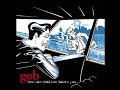 03 • Gob - Suds  (Demo Length Version)