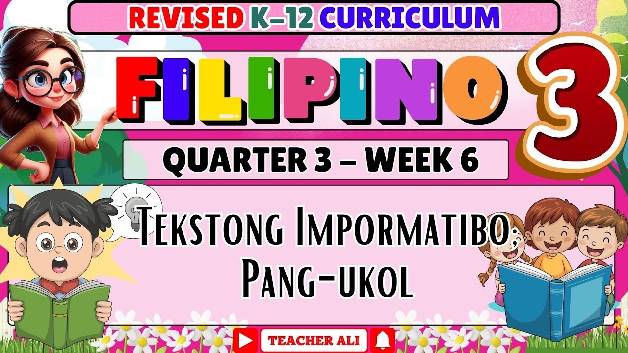 Grade 3 FILIPINO 3 QUARTER 3 WEEK 6 REVISED K-12 - TEKSTONG IMPORMATIBO PANG-UKOL