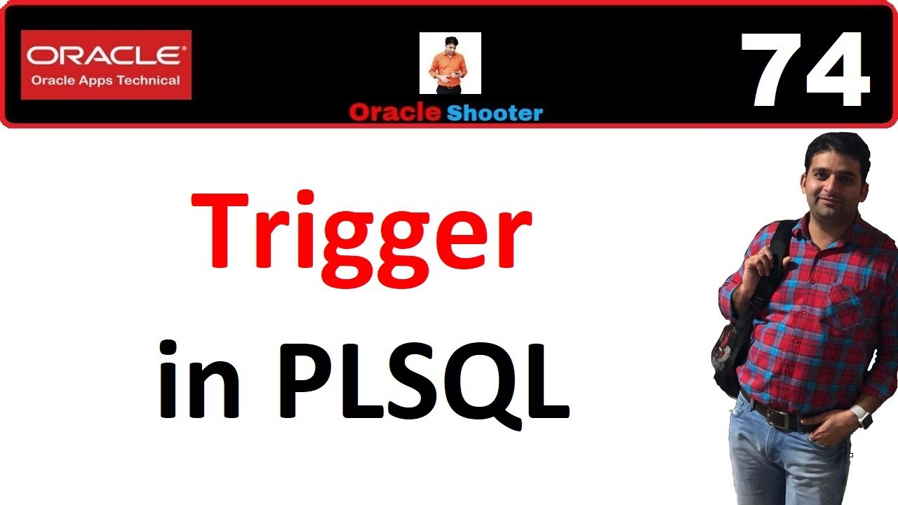 Apps Technical 74: Triggers in PLSQL