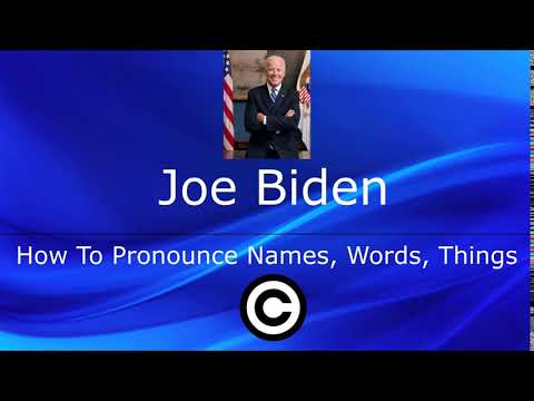 How To Pronounce Joe Biden | U.S. President-Elect And Former Vice President