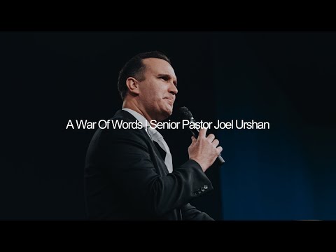 A War Of Words | Sr. Pastor Joel Urshan