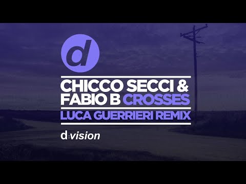 Chicco Secci & Fabio B - Crosses (Luca Guerrieri Remix)