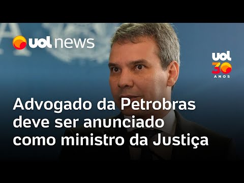 Advogado da Petrobras deve ser anunciado como ministro da Justiça nesta semana