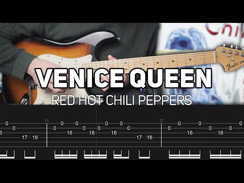 Red Hot Chili Peppers - Venice Queen (Guitar lesson with TAB)