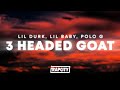Lil Durk 3 Headed Goat Lyrics Ft Lil Baby Polo G