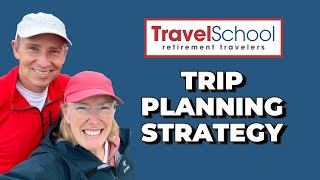 Retirement Travel School: How to Plan World Travel | Tips and Tricks for Planning a Long Trip