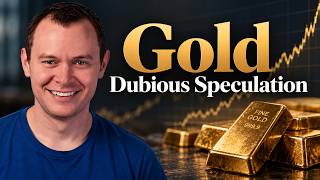 Gold: Dubious Speculation