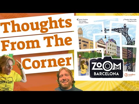 Zoom In Barcelona -Thoughts From The Corner Review