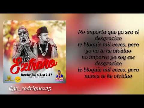Rochy RD-Te Extraño ft El Bra 3.57[Lyric Video]