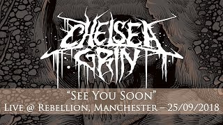 Chelsea Grin - &quot;See You Soon&quot; Live @ Rebellion, Manchester (25/09/2018)