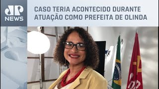Luciana Santos foi condenada por improbidade administrativa