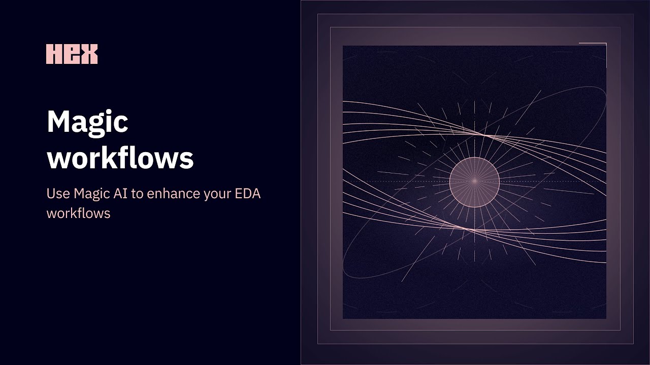 Hex Magic: EDA workflows