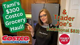 $300 Costco & $83 Trader Joe's Grocery Haul - Nutmeg Notebook Live