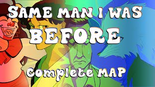 Same Man I Was Before | COMPLETE Anything MAP