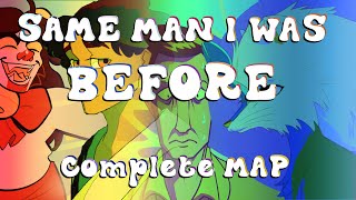 Same Man I Was Before | COMPLETE Anything MAP