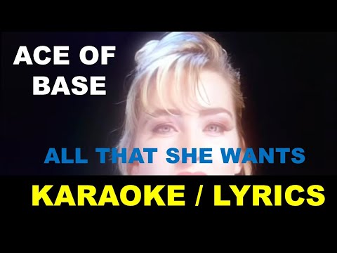 Ace Of Base - All That She Wants - Karaoke