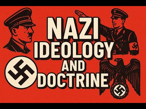 Nazi Ideology and Doctrine