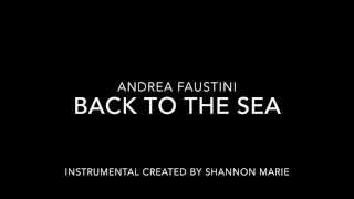 Back To The Sea - Andrea Faustini // Instrumental WITH LYRICS