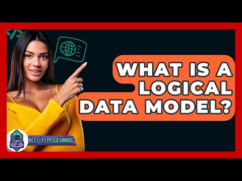 What Is A Logical Data Model? - Next LVL Programming