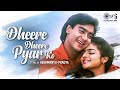 Dheere Dheere Pyar Ko Badhana Hai Lofi Phool Aur Kaante Ajay Devgn Madhu Alka Yagnik Kumar Sanu