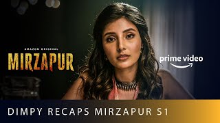 Dimpy Recaps Mirzapur S1 | Harshita Shekhar Gaur | Amazon Original | Oct 23 video