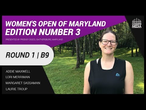 Women's Open of Maryland Edition Number 3 | RD1, B9 | Maxwell, Merriman, Sassaman, Troup