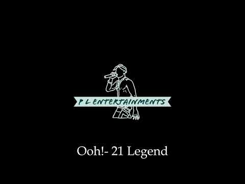 21 Legend - Oohh ft Ivyson And The juriey