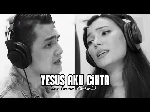 Yesus aku cinta - Asmirandah & Jonas Rivanno [Official Music Video]
