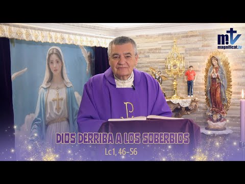 Dios Derriba a los Soberbios | Homilía, 22 de Diciembre, Feria | P. Santiago Martín, FM