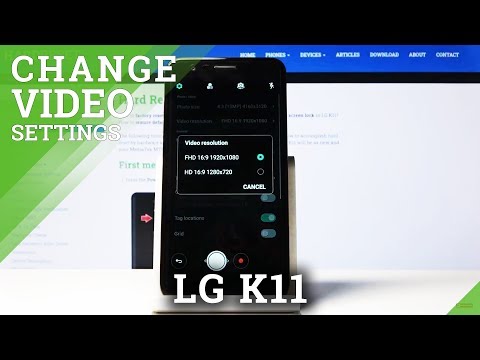 How to Change Video Resolution in LG K11 – High Quality Video