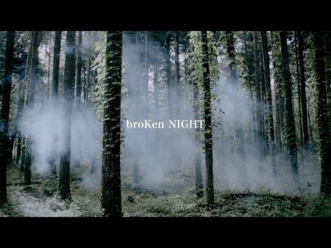 Video thumbnail for ​broKen NIGHT