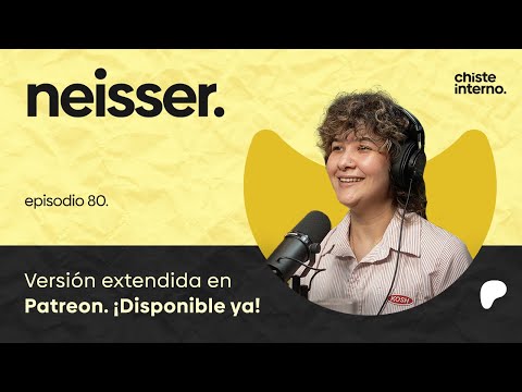 Episodio 80 - Neisser