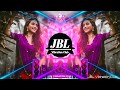 Barsaat Ke Mausam Mein Dj Remix Hindi Song || Mujhe Tukdo Me Nhi Jeena Hai JBL Vibration Club Mix