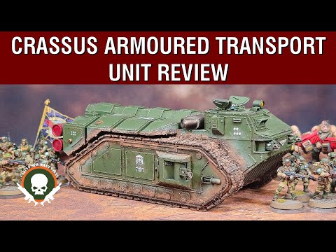 Unit Review - Crassus Armoured Transport (2nd Version) - 10th Edition Index
