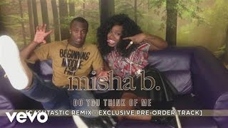 Misha B - Do You Think Of Me (Cashtastic Remix)