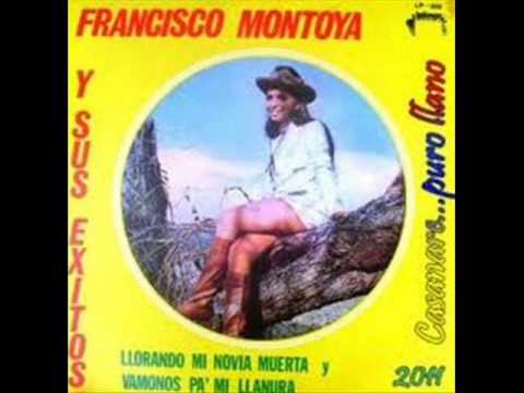 Llorando mi novia muerta -  Francisco Montoya