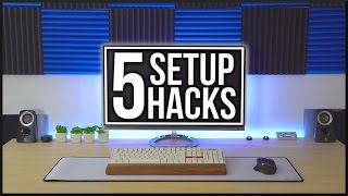 5 Setup Hacks! (#9)
