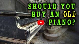 Should You Buy an Old Piano?