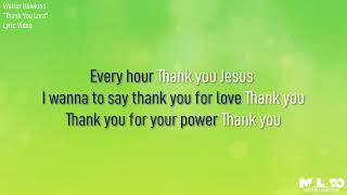 Walter Hawkins   Thank You Lyric Video