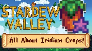Stardew Valley 1.5 Update - Everything to Know About Iridium Crops