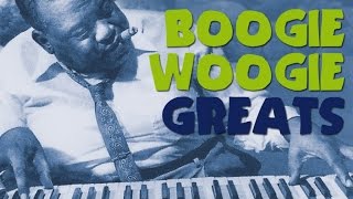 Boogie Woogie Greats - The Best of Boogie Woogie, more than 2 hours of music with the greatest!