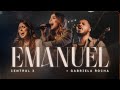 Emanuel Ao Vivo CENTRAL 3 Gabriela Maganete Gabriela Rocha