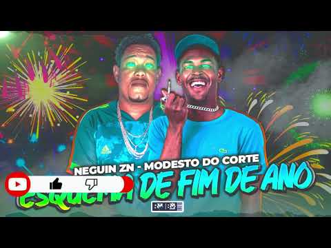 NEGUIN ZN, MODESTO DO CORTE - ESQUEMA DE FIM DE ANO (@bnbnobeat3027)