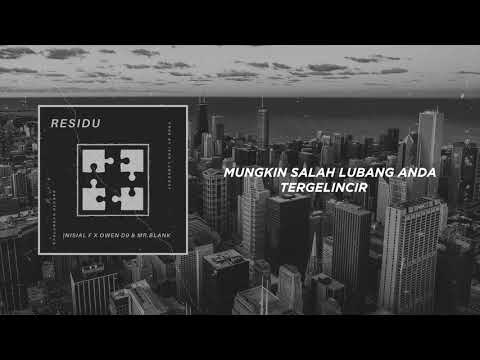 RESIDU - Inisial F x Owen D9 & Mr. Blank (Official Lyric)