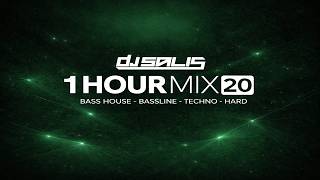 DJ Salis 1Hour Mix - Vol 20 [ Bass House | Bassline | Techno | Hard ]