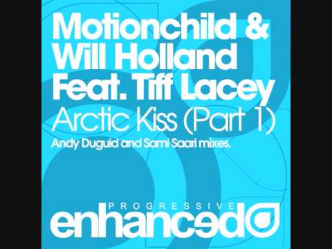 Motionchild & Will Holland feat. Tiff Lacey - Arctic Kiss (Andy Duguid Remix)
